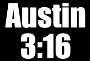 Austin 3:16 mockery