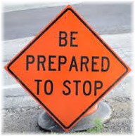 "Be prepared to stop" sign