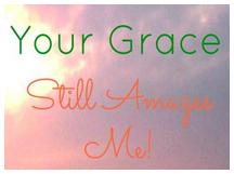 Grace Still Amazes