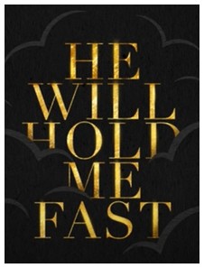 He Will Hold Me Fast